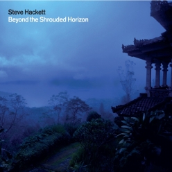 Steve Hackett - Beyond The Shrouded Horizon